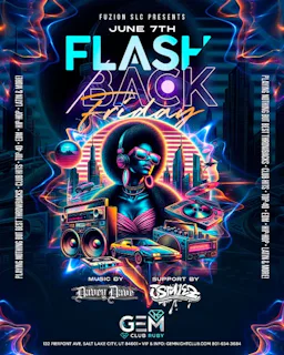 FUZION SLC Presents: FLASHBACK FRIDAY'S