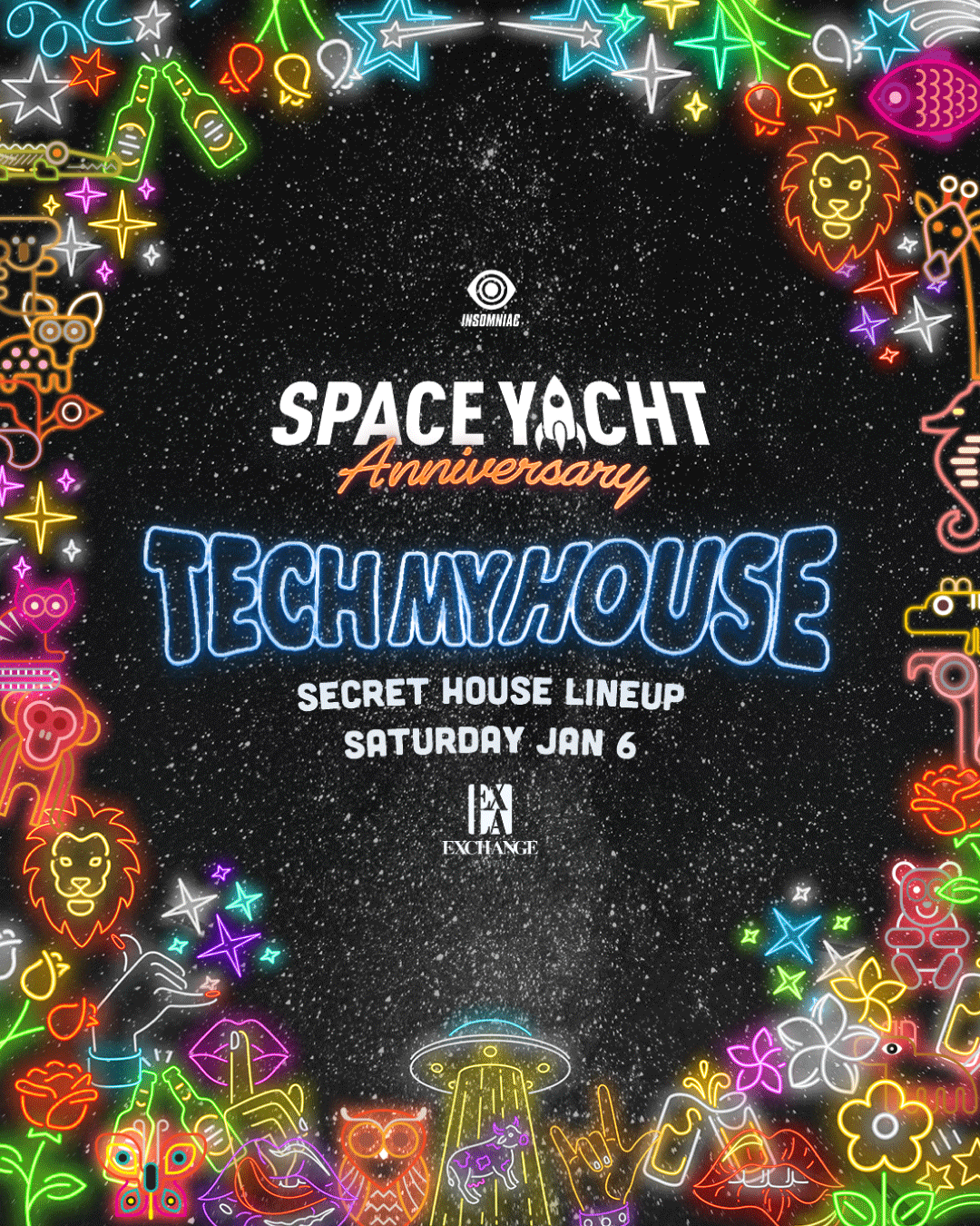 SPACE YACHT ANNIVERSARY: TECH MY HOUSE: SECRET HOUSE LINEUP