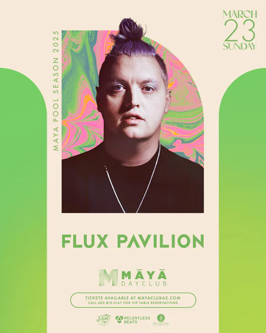 Flux Pavilion @ Maya Dayclub