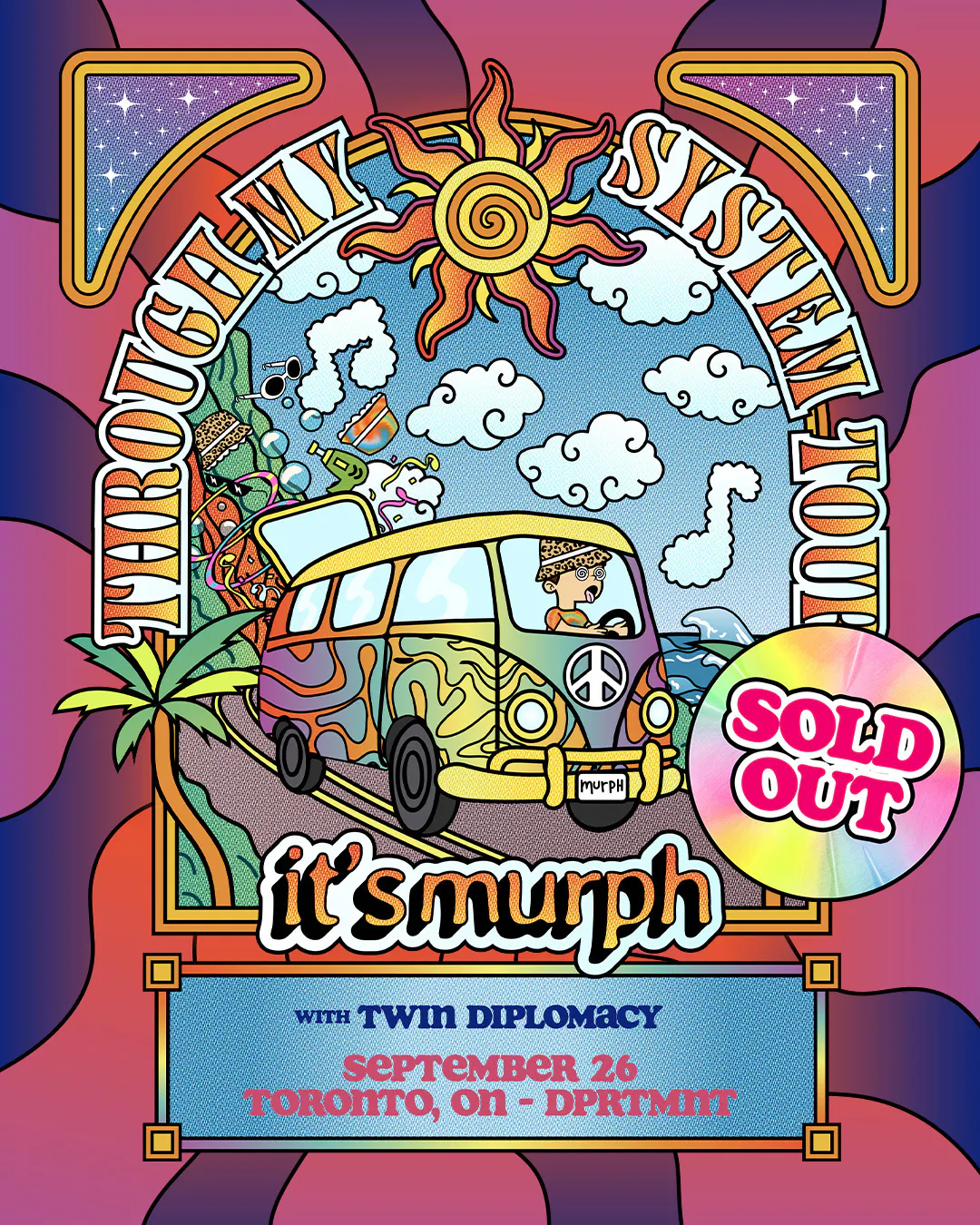 IT'S MURPH - "THROUGH MY SYSTEM TOUR"