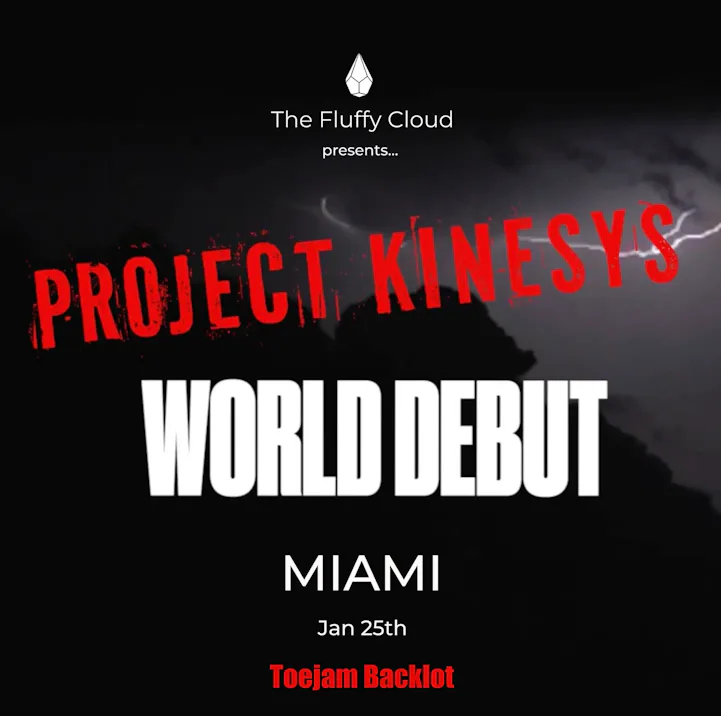 The Fluffy Cloud: Miami (Project Kinesys WORLD DEBUT)