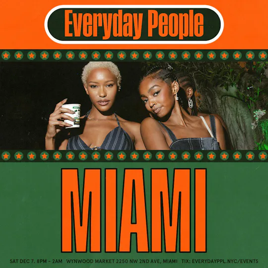 Everyday People Miami - ART WEEK