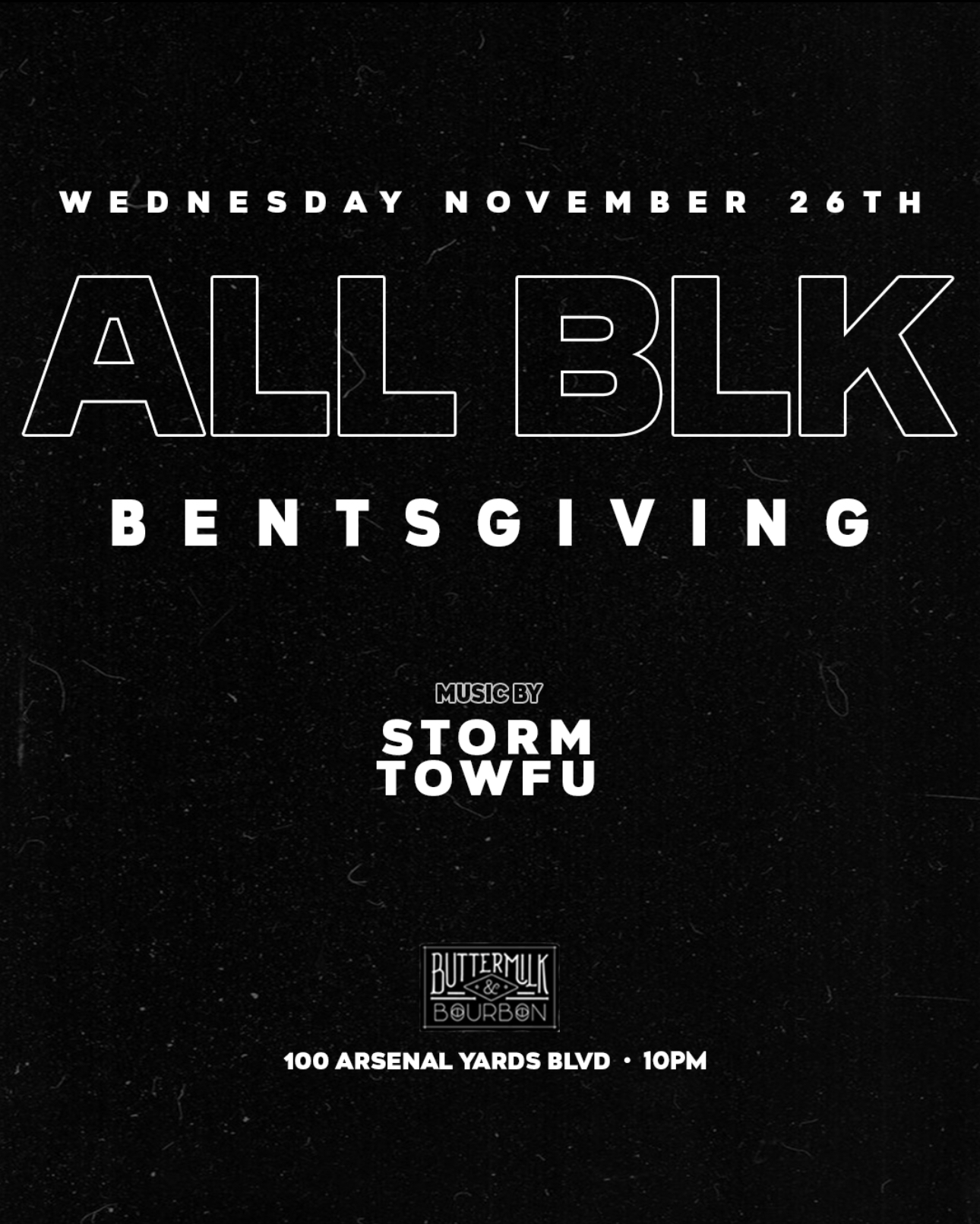 ALL BLK BENTSGIVING