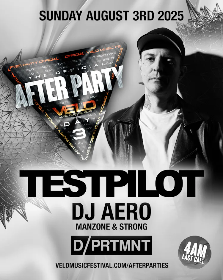 VELD AFTERPARTY - DAY 3: TESTPILOT