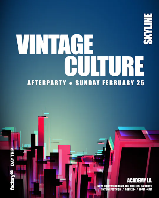 Factory 93 x Day Trip present  SKYLINE AFTERPARTY WITH VINTAGE CULTURE