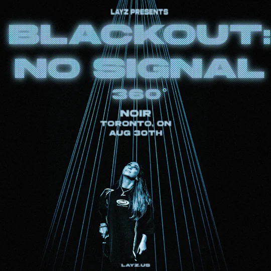 LAYZ - BLACKOUT: NO SIGNAL 360