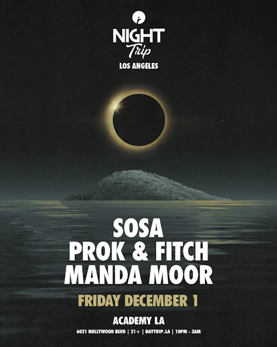 Night Trip presents SOSA, PROK & FITCH, MANDA MOOR