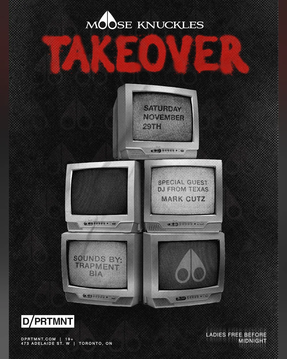 TAKEOVER SATURDAY PRESENTED BY MOOSE KNUCKLES