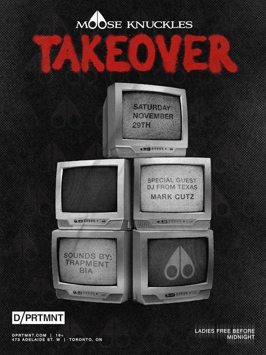 TAKEOVER SATURDAY PRESENTED BY MOOSE KNUCKLES