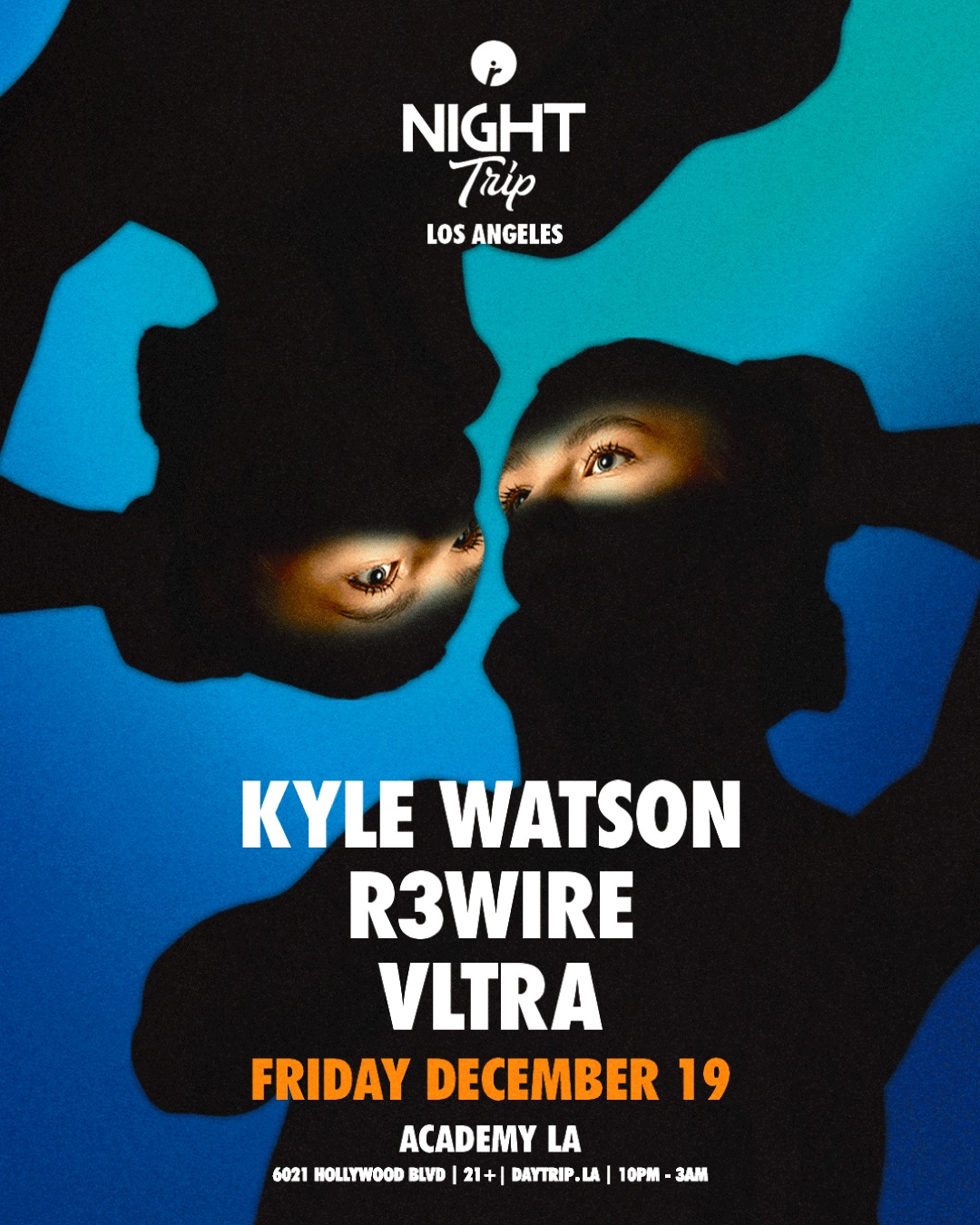 Night Trip: Kyle Watson, R3WIRE, VLTRA